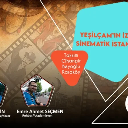 YEŞİLÇAM'IN İZİNDE SİNEMATİK İSTANBUL 1: