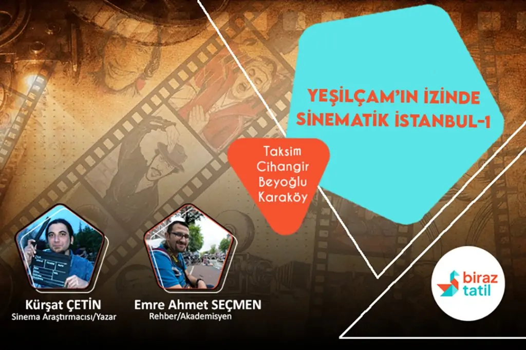 YEŞİLÇAM'IN İZİNDE SİNEMATİK İSTANBUL 1: